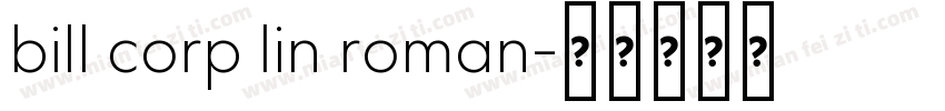bill corp lin roman字体转换